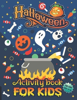 Halloween Activity Books For Kids 4-8: A Funny and Spooky Halloween Theme Kids Activity Book for Learning, Coloring, Word Search, Mazes, Sudoku, Tic T by Madhov, Parth
