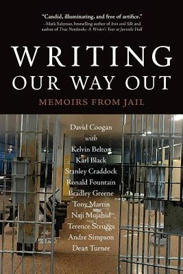 Writing Our Way Out: Memoirs from Jail by Coogan, David