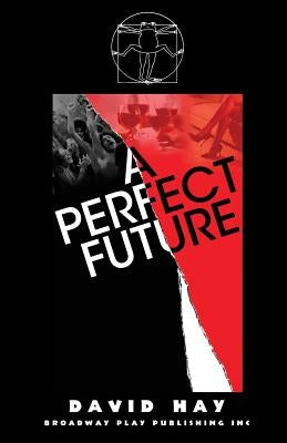A Perfect Future by Hay, David