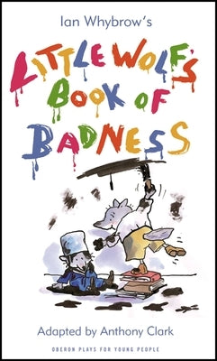 Little Wolf's Book of Badness by Clark, Anthony