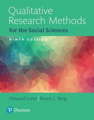 Qualitative Research Methods for the Social Sciences by Lune, Howard