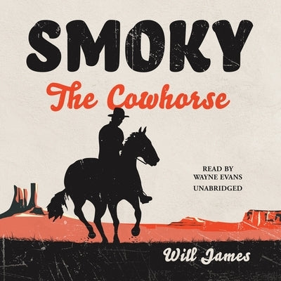 Smoky the Cowhorse by James, Will