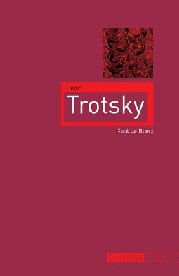 Leon Trotsky by Le Blanc, Paul