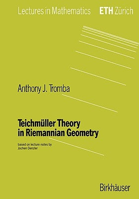 Teichmüller Theory in Riemannian Geometry by Tromba, Anthony