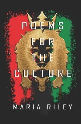 Poems For the Culture by Riley, Maria D.
