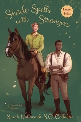 Shade Spells with Strangers: A Historical MM Romance - Large Print by Wallace, Sarah