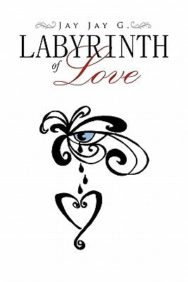 LABYRINTH of LOVE by G, Jay Jay