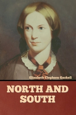 North and South by Gaskell, Elizabeth Cleghorn