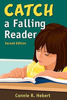 Catch a Falling Reader by Hebert, Constance R.