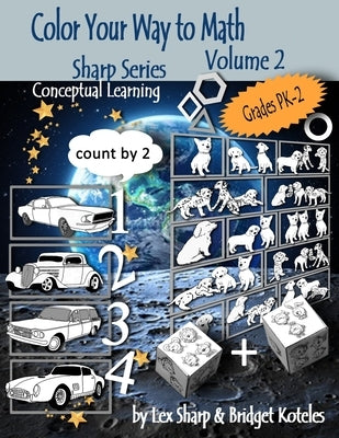 Color Your Way to Math: Volume 2 by Koteles, Bridget