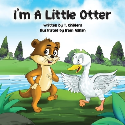 I'm A Little Otter by Childers, T.