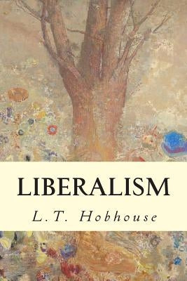 Liberalism by Hobhouse, L. T.