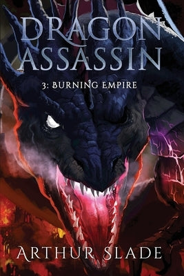 Dragon Assassin 3: Burning Empire by Slade, Arthur