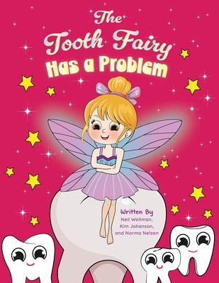 The Tooth Fairy Has a Problem by Wollman, Neil