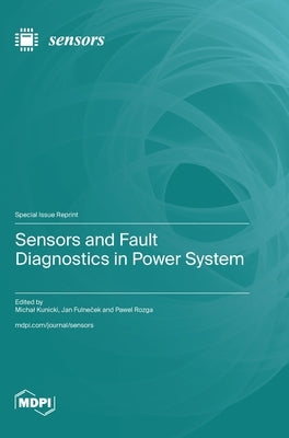 Sensors and Fault Diagnostics in Power System by Kunicki, Michal