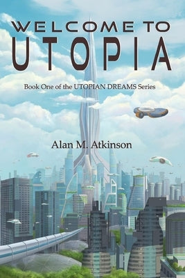 Welcome to Utopia by Buckeridge, Karen