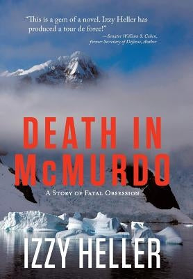 Death in McMurdo by Heller, Izzy