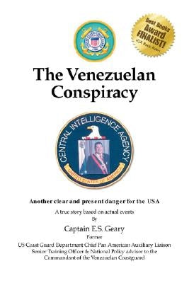 The Venezuelan Conspiracy by Geary, Captain E. S.