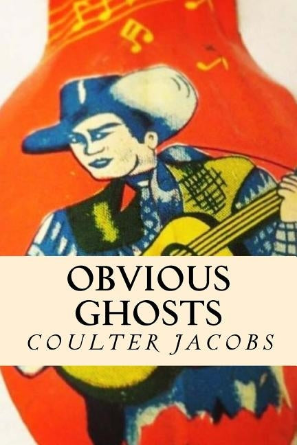 Obvious Ghosts by Jacobs, Coulter