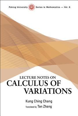 Lecture Notes on Calculus of Variations by Zhang, Tan