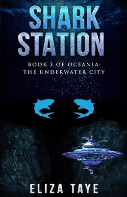 Shark Station by Taye, Eliza