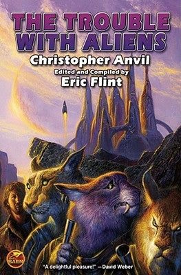 The Trouble with Aliens: Volume 4 by Anvil, Christopher