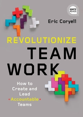 Revolutionize Teamwork by Coryell, Eric