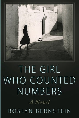 The Girl Who Counted Numbers by Bernstein, Roslyn