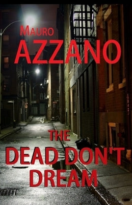 The Dead Don't Dream by Azzano, Mauro