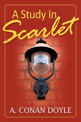 A Study in Scarlet by Doyle, A. Conan