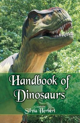 Handbook of Dinosaurs by Herbert, Silvia