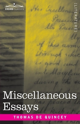 Miscellaneous Essays by de Quincy, Thomas