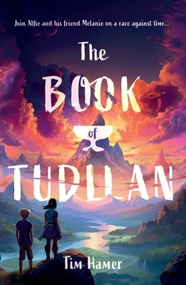 The Book of Tudllan by Hamer, Tim
