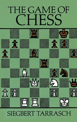 The Game of Chess by Tarrasch, Siegbert