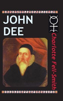 John Dee by Fell-Smith, Charlotte