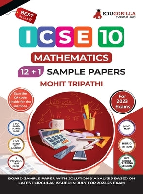ICSE Class X - Mathematics Sample Paper Book 12 +1 Sample Paper According to the latest syllabus prescribed by CISCE by Tripathi, Mohit