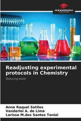 Readjusting experimental protocols in Chemistry by Sotiles, Anne Raquel