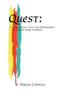 Quest: A Search for a Soul for Modernkind by Coppola, V. Virom