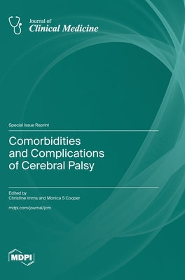 Comorbidities and Complications of Cerebral Palsy by Imms, Christine