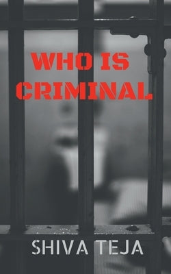 Who Is Criminal by Shiva Sai Teja