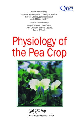 Physiology of the Pea Crop by Munier-Jolain, Nathalie