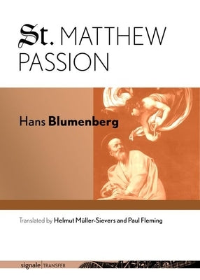 St. Matthew Passion by Blumenberg, Hans