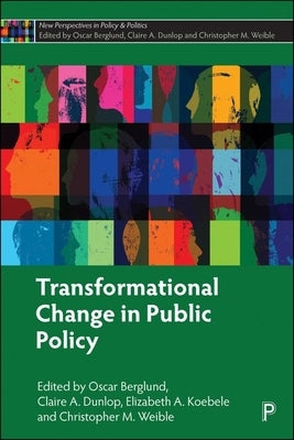 Transformational Change in Public Policy by Berglund, Oscar