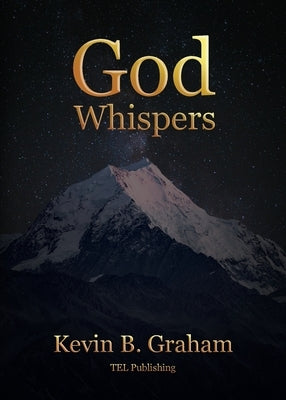 God Whispers by Graham, Kevin B.