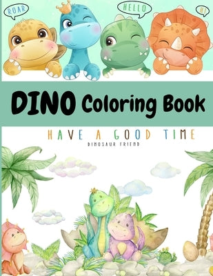Dino Coloring Book: My First Cute Dino Coloring Book Great Gift for Boys & Girls Ages 4-8 by Dorny, Lora