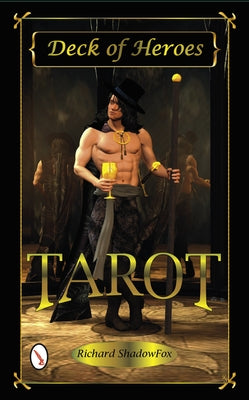Tarot Deck of Heroes by Shadowfox, Richard