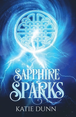 Sapphire Sparks by Dunn, Katie