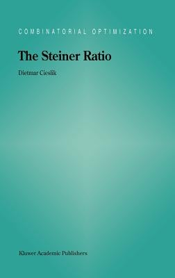 The Steiner Ratio by Cieslik, Dietmar