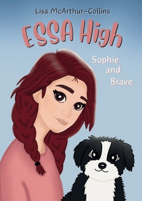 Sophie and Brave: A Book About Emotional Support Stuffed Animals For Kids With Autism, ADHD, Anxiety by McArthur-Collins, Lisa
