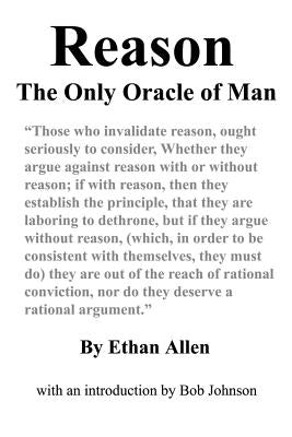 Reason: The Only Oracle of Man by Allen, Ethan